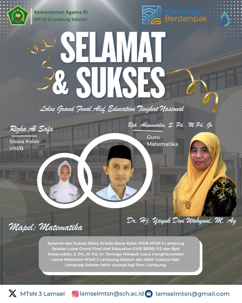 Guru dan Siswa MTsN 3 Lampung Selatan Lolos ke Grand Final Nasional Kompetisi Gusi Bersi 5.0 Mapel Matematika